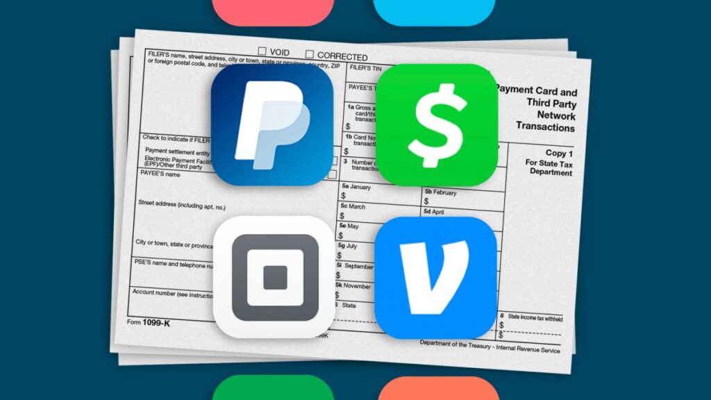 Logos of PayPal, CashApp, Square, and Venmo displayed over an IRS Form 1099-K, representing the reporting requirements for payment platforms